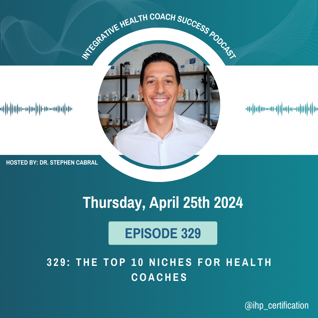 Integrative Health Coach Success Podcast Episode 329 The Top 10 Niches for Health Coaches